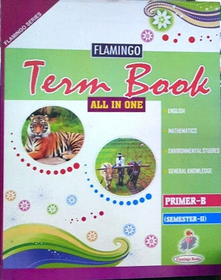 Flamingo Term Book All In One Primer-B(Semester-2)(Paperback, KANTA DEVI)