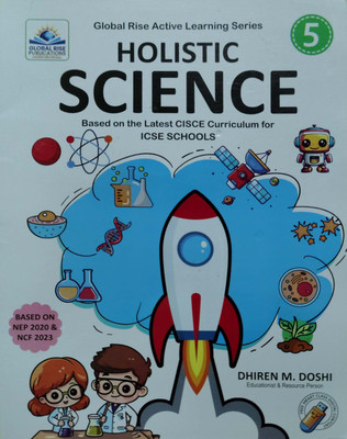 Holistic Science Based On The Latest CISCE Curriculum For ICSE Schools Class 5(Pepper back, Dhiren M. Doshi)