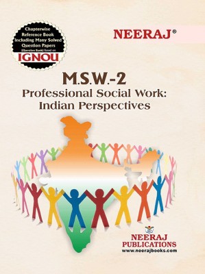 Neeraj Self Help Books For IGNOU : MSW-2 PROFESSIONAL SOCIAL WORK: INDIAN PERSPECTIVES (BAG-New Sem System CBCS Syllabus) Course.(Ch.-Wise Ref. Year Question Papers)- English Medium - LATEST EDITION(PAPERBACK/PERFECT, Neeraj Publications)