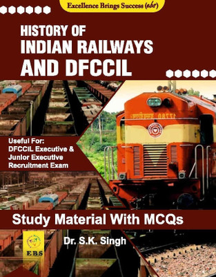 History Of Indian Railways & DFCCIL(Study Material With MCQs)( English Medium )(Paperback, Dr. S.K. Singh)