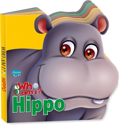 Sawan Presents 'Who Am I' Hippo| Die-Cut Shape Board-Book(Hardcover, Sawan)