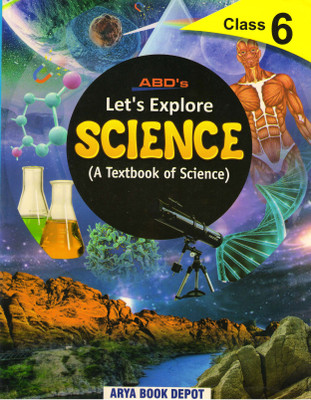 ABD's LET'S EXPLORE SCIENCE CLASS - 6(Paperback, S. K. DAS)