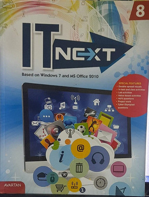 AVARTAN IT NEXT Class - VIII (Based On Windows 7 And MS Office 2010)(Paperback, Deepa Bhandari)