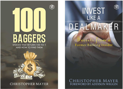 100 Baggers: Stocks That Return 100-To-1 And How To Find Them + Invest Like A Dealmaker: Secrets From A Former Banking Insider(Paperback, Christopher W. Mayer)