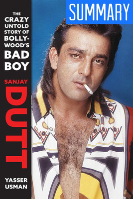 Sanjay Dutt: The Crazy Untold Story Of Bollywood’s Bad Boy By Yasser Usman(Hardcover, Yasser Usman)