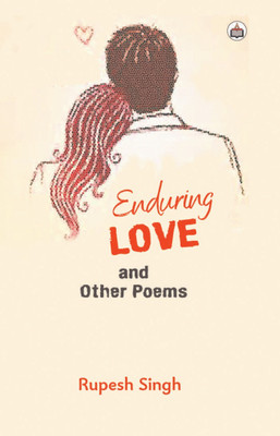 Enduring Love And Other Poems(Paperback, Rupesh Singh)