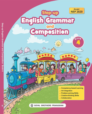 Step Up English Grammar And Composition For Class 4 (For Acad. Year 2023-24)(Paperback, GOYAL BROTHERS PRAKASHAN)