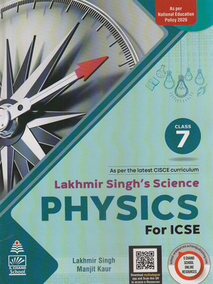 Icse Lakhmir Singh's Science Physics Class 7 S. Chand School Books(Paperback, LAKHMIR SINGH, MANJIT KAR)