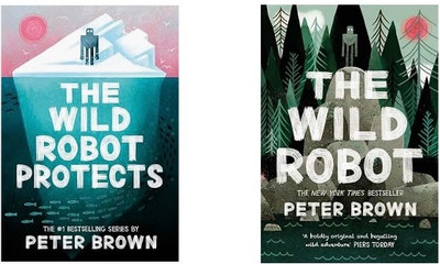 Two Book Set: Wild Robot: Now A Major DreamWorks Animation!,The And Wild Robot Protects (The Wild Robot 3),The(Paperback, Peter Brown)
