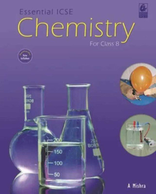 Essential Icse Chemistry For Class-8(Hardcover, A MISHRA.)