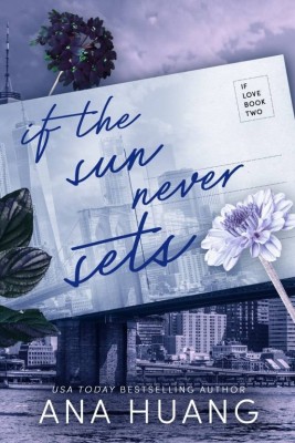 If The Sun Never Sets(English. Paperback)(Paperback, Huang Ana)