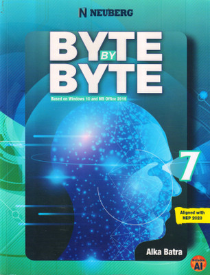 Neuberg, BYTE BY BYTE Class - 7 Based On Windows 10 And MS Office 2016(Paperback, ALKA BATRA)