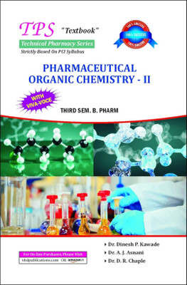 TPS Pharmaceutical Organic Chemistry 2nd For B. Pharm THIRD SEM (For Current Academic Edition - 1)(Paperback, VBD PVT LTD)