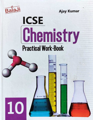 Balaji ICSE Chemistry Practical Work Book Class - X(Paperback, Ajay Kumar)