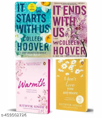 It Starts With Us - It Ends With Us - Warmth -I Dont Love You Anymore / 4 Book Combo(Paperback, Rithvik Singh, Colleen Hoover)