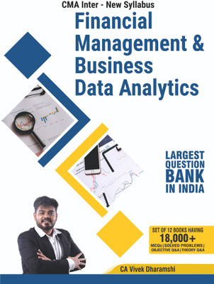 Connex CMA Inter Financial Management & Business Data Analytics I 2026 Edition I Set Of 2 Books I More Than 3,500+ MCQs, Theory Q&A, Objective Q&A And Practical Problems With Solutions I Largest Question Bank In India(Perfect Paperback, CA Vivek Dharamshi) Connex CMA Inter Financial Management & Business Data Analytics I 2026 Edition I Set Of 2 Books I More Than 3,500+ MCQs, Theory Q&A, Objective Q&A And Practical Problems With Solutions I Largest Question Bank In India(Perfect Paperback, CA Vivek Dharamshi)