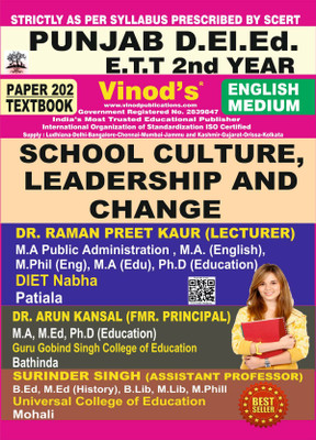 Vinod PUNJAB D.El.Ed / E.T.T 202 (E) Book - School Culture, Leadership And Change Book - Vinod Publications(Paperback, Dr. Raman Preet Kaur, Dr. Arun Kansal, Surinder Singh)
