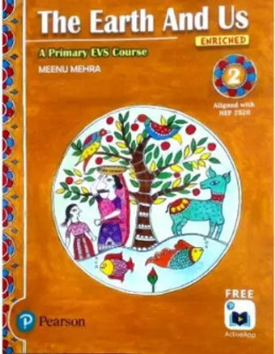 Pearson : The Earth And Us - 2 (A Primary Evs Course) (Paperback, Meenu Mehra)(PAPERPACK, Meenu Mehra)
