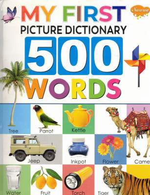 My First Picture Dictionary: 500 Words | Sawan Vocabulary Builder For Kids With Real-Life Images(Hardcover, Generic)