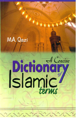 Concise Dictionary Of Islamic Terms(Paperback, M.A. Qazi)