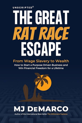 The Great Rat Race Escape: From Wage Slavery To Wealth – MJ DeMarco(Paperback, MJ DeMarco)