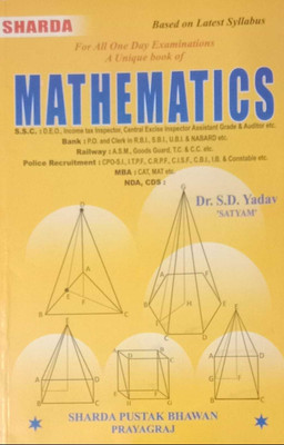 Sharda Mathematics For All Competitive Exam(Paperback, DR. S.D.YADAV SATYAM)