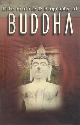 Life Profile & Biography Of Buddha | Journey Of Siddhartha Gautama To Enlightenment | Spiritual & Historical Insight(Paperback, Shiv Sharma)