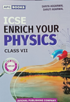 ICSE Enrich Your Physics Class 7(Paperback, Sarita Aggarwal, Shruti Agarwal, APC)