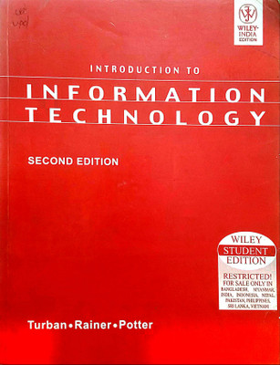 Introduction To Information Technology (Old Used Book)(Paperback, Efraim Turban, R. Kelly Rainer, Richard E. Potter)