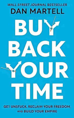Buy Back Your Time(Paperback, Martell Dan)