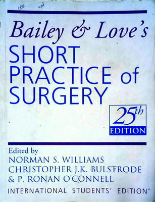 Bailey & Love's SHORT PRACTICE OF SURGERY (Old Used Book)(Paperback, Norman S. Williams, Christopher J. K. Bulstrode, P. Ronan O'Connell)