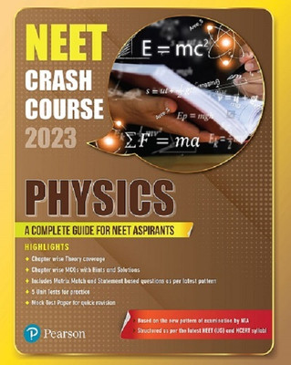 NEET Crash Course - Physics (A Complete Guide For NEET Aspirants), Based On The New Pattern Of Examination By NTA - 2023(Paperback, Pearson)