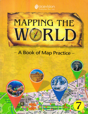 Acevision Mapping The World Class - 7
A Book Of Map Practice(Paperback, R. BALAKRISHNA PILLAI)