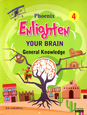 Phoenix, Enlighten Your Brain General Knowledge - 4(Paperback, R.K. SABARWAL)