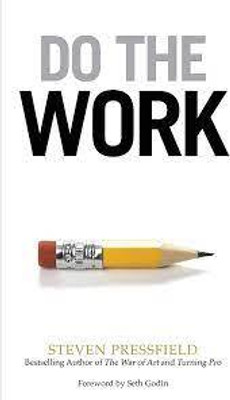 Do The Work: Overcome Resistance And Get Out Of Your Own Way {Steven Pressfield / Paper Back / 2015 / English}
While The First Book Describes Resistance In All Its Facets, Do The Work Takes You Through Actually Overcoming It. Here Are The 3 Things I Learned: If Your Work Truly Matters To You, The Fe