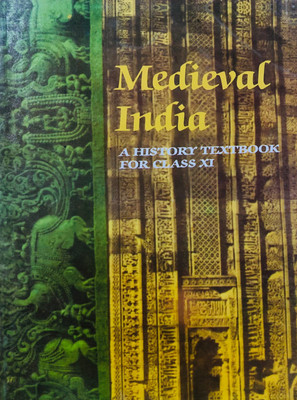 NCERT MEDIEVAL INDIA - A History Textbook For Class 11 For Upsc(Paperback, SATISH CHANDRA)