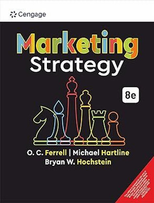 Marketing Strategy: Text And Cases, 8th Edition(Paperback, O. C. Ferrell/Michael Hartline/Bryan W. Hochstein)
