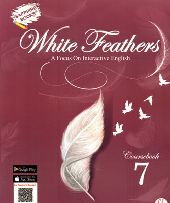 White Feathers A Focus On Interactive English Coursebook - 7(Paperback, REKHA BHAGCHANDANI)