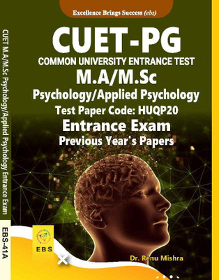 CUET PG MA/M.Sc Psychology/Applied Psychology( Test Paper Code-HUQP20) Entrance Exam Previous Year's Papers(English Medium) Revised Edition, January, 2024(Paperback, Dr. Renu Mishra & EBS Team) CUET PG MA/M.Sc Psychology/Applied Psychology( Test Paper Code-HUQP20) Entrance Exam Previous Year's Papers(English Medium) Revised Edition, January, 2024(Paperback, Dr. Renu Mishra & EBS Team)