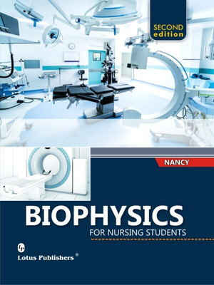 Biophysics For Nursing Students 2nd Edition By Nancy(Paperback, Nancy)