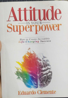 Attitude Is Your Superpower(Paperback, Eduardo chemente)