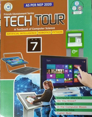 Tech Tour A Textbook Of Computer For Class 7 (Artificial Intelligence, Robot,python) Friends Publisher(PAPERPACK, FRIENDS)