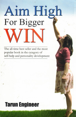 Aim High For Bigger Win | Self-Help & Motivation Book | Personality Development Guide | By Tarun Engineer(Paperback, Tarun Engineer)