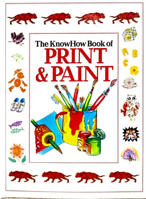 The Know How Book Of Print & Paint(Hardcover, TEAM)