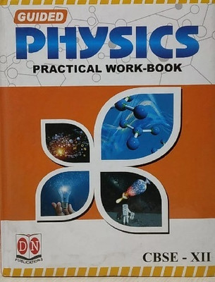 Guided Physics Practical Work Book Class -12 CBSE(Hardcover, editorial board)
