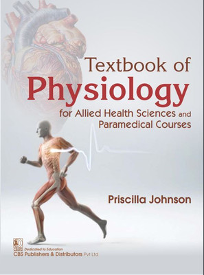 Textbook Of Physiology For Allied Health Sciences And Paramedical Courses(Paperback, : Johnson, Priscilla)