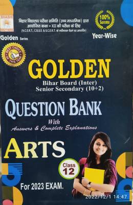Golden Bihar Board (Inter)Senior Secondary (10+2)Question Bank With Answers & Complete Explanations Arts Class 12 For 2023 Exam. Hindi Medium