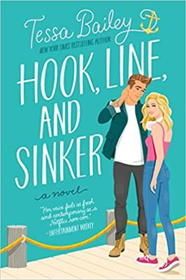 Hook, Line, And Sinker : A Novel Paperback (Tessa Bailey )(Paperback, Tessa Bailey)