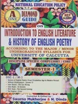 A One Diamond Guide (Nep Aligned) On Introduction To English Literature & History Of English Poetry Semester-1 For University Of Calcutta By Swarno Mukherjee & N. Dinda(Paperback, SWARNO MUKHERJEE & N. DINDA) A One Diamond Guide (Nep Aligned) On Introduction To English Literature & History Of English Poetry Semester-1 For University Of Calcutta By Swarno Mukherjee & N. Dinda(Paperback, SWARNO MUKHERJEE & N. DINDA)