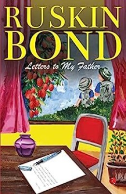 Letters To My Father(Paperback, Ruskin Bond)